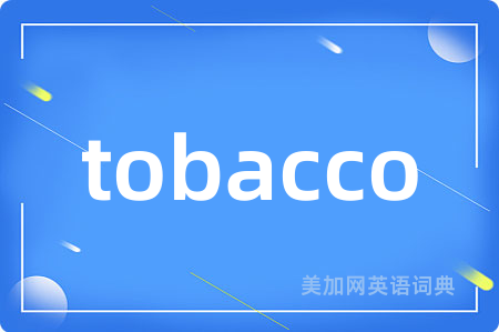 tobacco