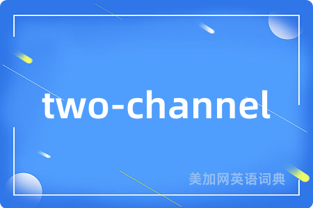 two-channel