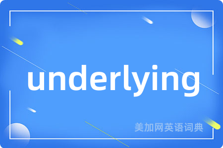 underlying