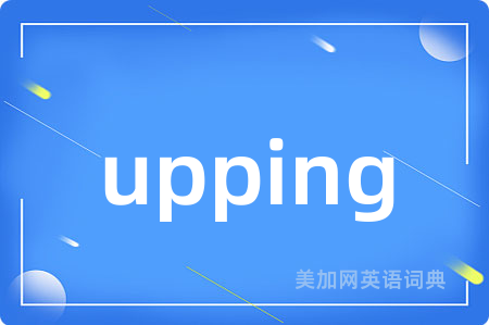 upping