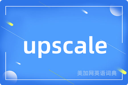 upscale
