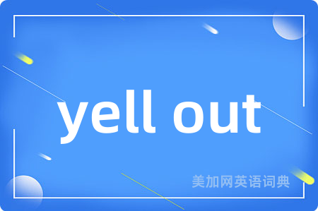 yell out